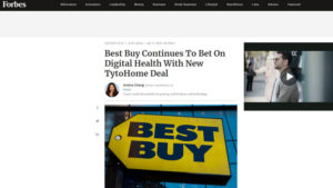Forbes website screen shot with Best Buy sign below headline "Best Buy Continues To Bet On Digital Health With New TyoHome Deal"