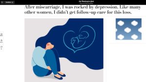 Screen shot of The Washington Post with headline, "After miscarriage, I was rocked by depression. Like many other women, I didn't get follow-up care for this loss." Illustration of a sad woman with blue hair turning into a thought bubble with a baby inside a heart.