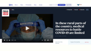 PBS Newshour website screenshot with video of nurse in face shield and headline, "In these rural parts of the country, medical resources to battle COVID-19 are limited"