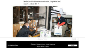 New York Times website screen shot with photo of masked man carrying white boxes to a loading dock and another man kneeling to take a photo with a smartphone, under headline "Before vaccinations can commence, a logistical feat must be pulled off."
