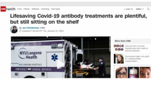 CNN website screen shot of ambulance in New York under headline "Lifesaving Covid-19 antibody treatments are plentiful, but still sitting on the shelf"