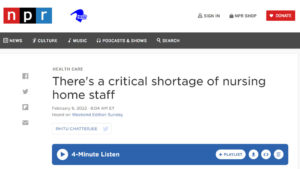 NPR website screenshot with headline "There's a critical shortage of nursing home staff"