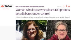 Today show website screenshot with side by side photos of same woman before and after weight loss, under headline "Woman who loves sweets loses 100 pounds, gets diabetes under control"