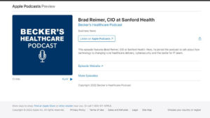 Screen shot from Apple Podcasts preview page with logo: "Becker's Healthcare Podcast" and headline: "Brad Reimer, CIO at Sanford Health"