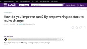 Screenshot from American Medical Association website with headline "How do you improve care? By empowering doctors to make change"