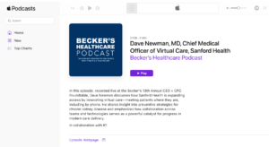 Screenshot from Becker's Healthcare podcast with headline "Dave Newman, MD, Chief Medical Officer of Virtual Care, Sanford Health"