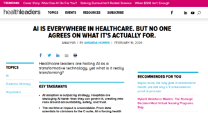 Screenshot from HealthLeaders with headline "AI Is Everywhere in Healthcare. But No One Agrees on What It's Actually For."