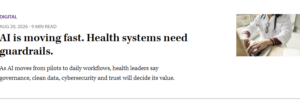Doctor working at a computer next to headline: "AI is moving fast. Health systems need guardrails."