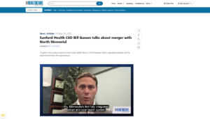 Screenshot from Chief Healthcare Executive with video of Bill Gassen and headline "Sanford Health CEO Bill Gassen talks about merger with North Memorial." The video closed captions say "It's Minnesota's first fully integrated, urban and rural health system."